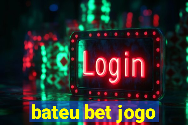 bateu bet jogo